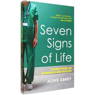 【现货】生命的七种迹象 Seven Signs of Life: Stories from an Intensive Care Doctor 来自重症监护室的故事 Aoife Abbey 英版