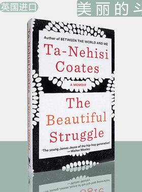 【现货】美丽的抗争 The Beautiful Struggle: A Memoir 塔那西斯·科茨 Ta-Nehisi Coates 常春藤盟校推荐读物 正版进口