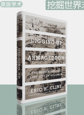 【现货】挖掘世界末日:寻找失落之城所罗门 Digging Up Armageddon: The Search for the Lost City of Solomon 精装版 正版进口