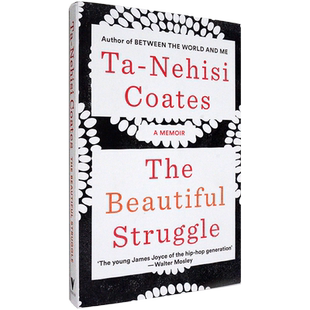 【现货】美丽的抗争 The Beautiful Struggle: A Memoir 塔那西斯·科茨 Ta-Nehisi Coates 常春藤盟校推荐读物 正版进口