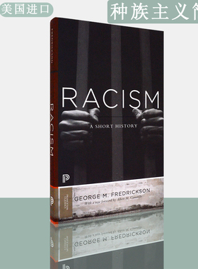 【现货】Racism: A Short History 种族主义简史 George M. Fredrickson 普林斯顿大学经典系列 正版进口 英文原版书