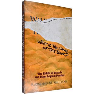 【现货】这本书叫什么？奇谲的逻辑谜题 What Is the Name of This Book?: The Riddle of Dracula and Other Logical Puzzles