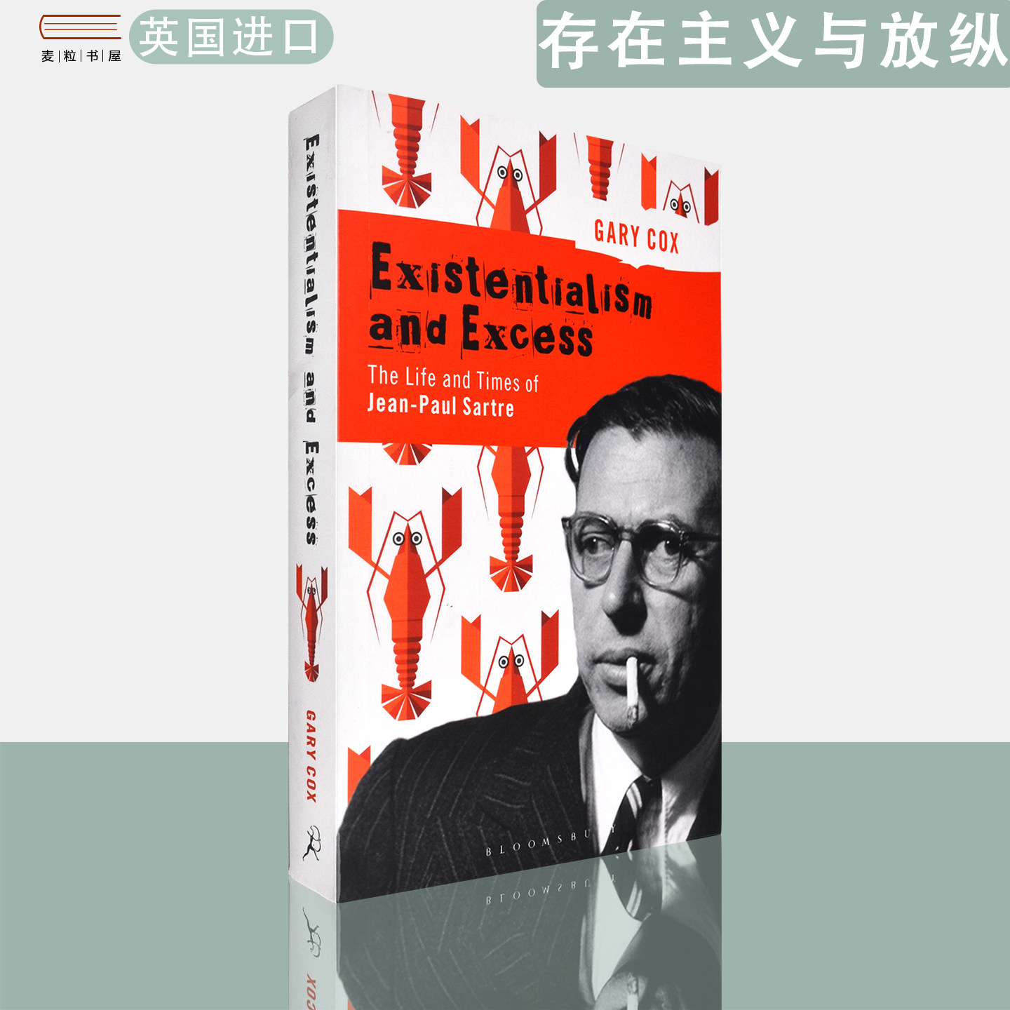 【现货】英文原版 存在主义与过度：让-保罗·萨特的生平与时代 Existentialism and Excess Gary Cox 加里·考克斯