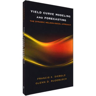 【现货】收益率曲线建模与预测 精装版 Yield Curve Modeling and Forecasting: The Dynamic Nelson-Siegel Approach 普林斯顿