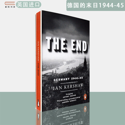 【现货】英文原版德国的末日：1944-1945 The End: Germany, 1944-45 Ian Kershaw 伊恩·克肖