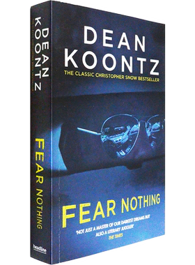 【现货】Fear Nothing 无所畏惧 Dean Koontz 迪恩·孔茨  (Moonlight Bay Trilogy, Book 1) 原版英文 进口正版图书
