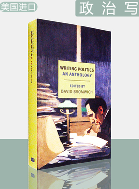 【现货】Writing Politics: An Anthology 政治写作 David Bromwich 美版进口 英文原版书