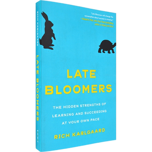 【现货】大器晚成 Late Bloomers: The Hidden Strengths of Learning and Succeeding at Your Own Pace 卡尔加德 Rich Karlgaard