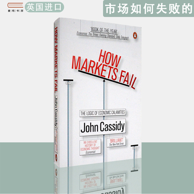 现货英文原版How Markets Fail市场是如何失败的John Cassidy卡西迪