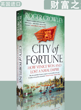 【现货】英文原版财富之城威尼斯海洋霸权地中海史诗三部曲City of Fortune: How Venice Won and Lost a Naval Empire罗杰克劳利