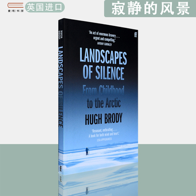 【现货】英文原版休·布罗迪寂静的风景从童年到北极 Landscapes of Silence: From Childhood to the Arctic Hugh Brody