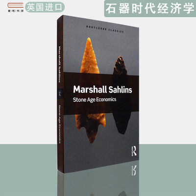 【现货】英文版石器时代经济学马歇尔萨林斯Stone Age Economics Marshall Sahlins 罗德里奇经典系列