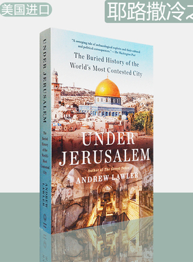 耶路撒冷之下：世界上最具争议的城市的埋葬历史 Under Jerusalem: The Buried History of the World's Most Contested City