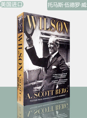 【现货】Wilson 托马斯·伍德罗·威尔逊传 A. Scott Berg 司各特·伯格 美国前总统传记 美版进口 平装版 英文原版书