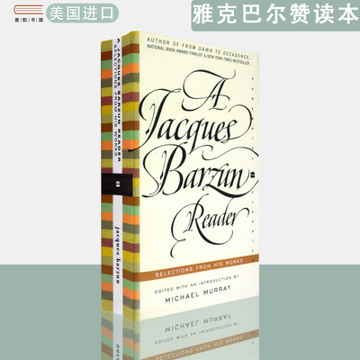 【现货】英文原版 雅克·巴尔赞读本A Jacques Barzun Reader: Selections from His Works  Jacques Barzun