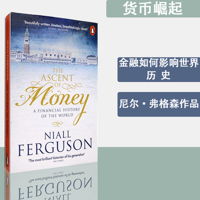 【现货】The Ascent of Money 货币崛起金融如何影响世界历史 Niall Ferguson 尼尔·弗格森 正版进口 英文原版书