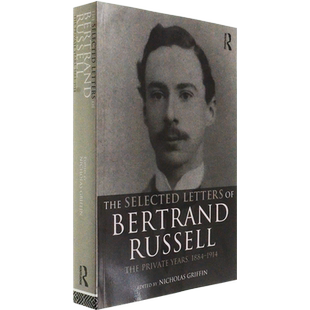 【现货】伯特兰·罗素书信集选集 第一卷 The Selected Letters of Bertrand Russell, Volume 1: The Private Years 1884-1914