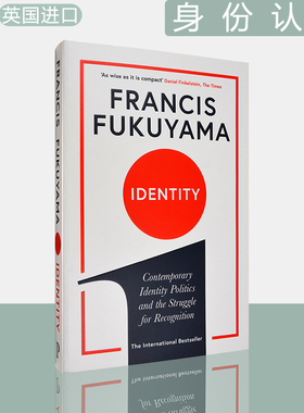 【现货】身份认同英文原版 Identity: Contemporary Identity Politics and the Struggle for Recognition 福山 Francis Fukuyama