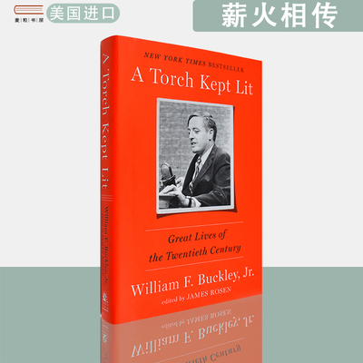 【现货】英文原版 薪火相传：20世纪的伟人 A Torch Kept Lit: Great Lives of the Twentieth Century William F. Buckley Jr.