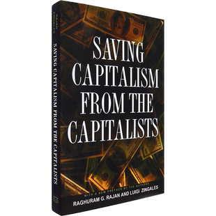 【现货】从资本家手中拯救资本主义:释放金融市场创造财富和传播机会的力量 Saving Capitalism from the Capitalists 普林斯顿