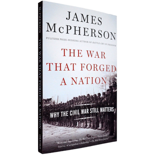 【现货】战争形成的国家:美国内战 The War That Forged a Nation: Why the Civil War Still Matters 牛津 James M. McPherson