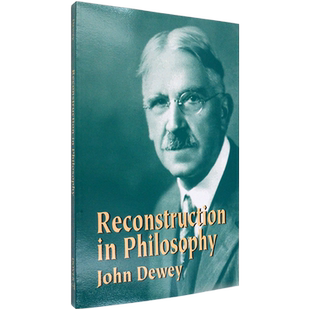 【现货】Reconstruction in Philosophy 哲学之改造 John Dewey 约翰·杜威代表作 经典哲学 正版进口 英文原版书