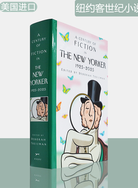 【现货】纽约客世纪小说选集 1925-2025 精装版 A Century of Fiction in The New Yorker: 1925-2025 百年小说选集 美版进口
