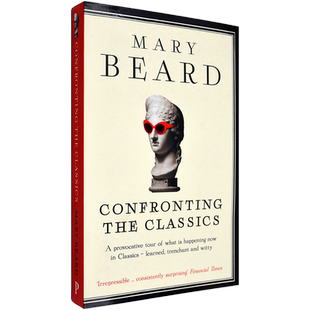 【现货】古典文学还有未来吗？从古希腊罗马到现在 Confronting the Classics: Traditions, Adventures and Innovations 英版