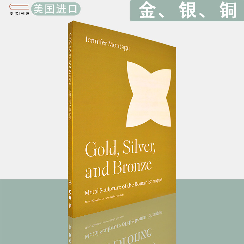 【现货】英文原版金、银、铜:罗马巴洛克时期的金属雕塑Gold, Silver, and Bronze: Metal Sculpture of the Roman Baroque