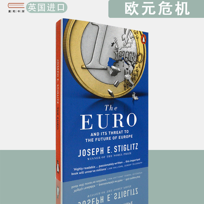 【现货】英文原版欧元危机:共同货币阴影下的欧洲The Euro: And its Threat to the Future of Europe Joseph Stiglitz 斯蒂格利茨