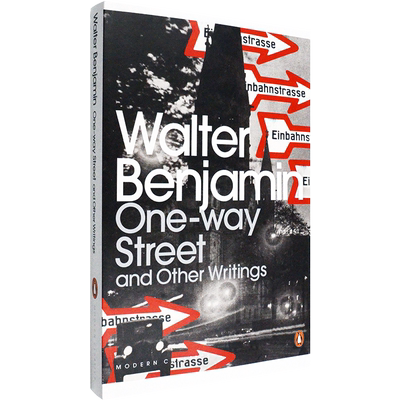 【现货】One-Way Street and Other Writings 单向街及其他作品集 Walter Benjamin 瓦尔特·本雅明 企鹅经典 正版进口 英文原版书