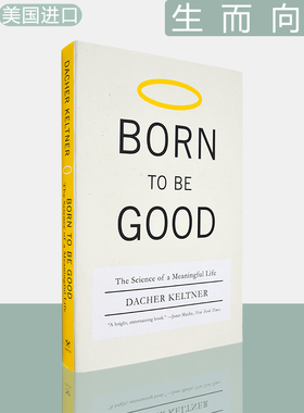 【现货】生而向善：有意义生活的科学 Born to Be Good: The Science of a Meaningful Life 克特纳 Dacher Keltner 美版进口