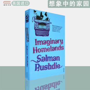 想象中 Rushdie Salman Homelands 现货 英文原版 Essays 1981 家园：散文与评论 Criticism 1991 and Imaginary