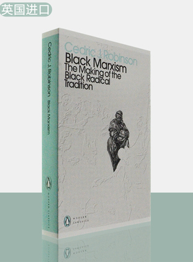 【现货】Black Marxism: The Making of the Black Radical Tradition 企鹅现代经典系列 Cedric J. Robinson 英版进口 原版图书
