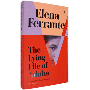 【现货】The Lying Life of Adults 成年人的谎言生活 Elena Ferrante 埃莱娜·费兰特畅销小说 正版进口 英文原版书