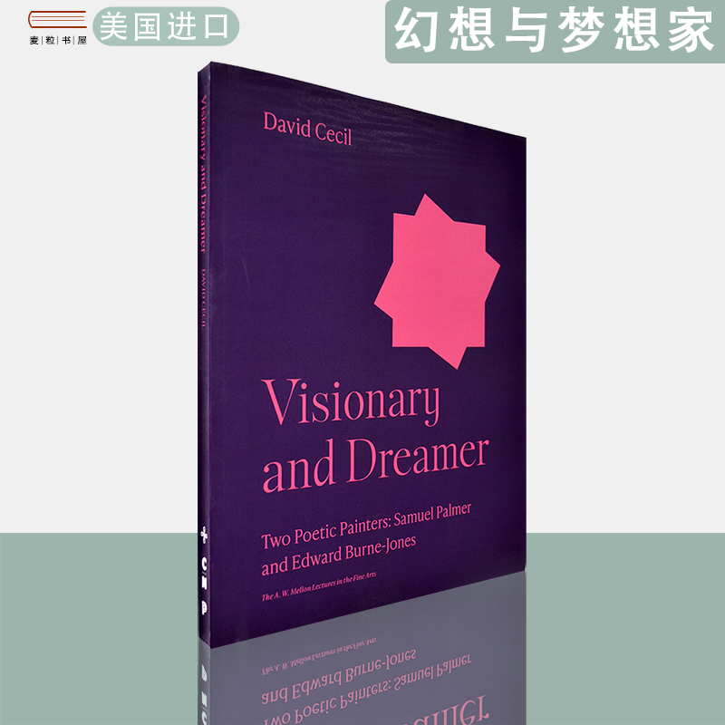 【现货】英文原版幻想与梦想家两位诗意画家Visionary and Dreamer: Two Poetic Painters: Samuel Palmer and Edward Burne-Jones