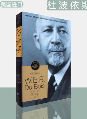 【现货】W.E.B. Du Bois: A Biography 1868-1963 杜波依斯传 2001年普利策传记奖 David Lewis 美版进口 英文原版书 名人传记