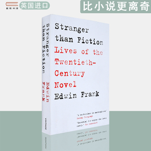 【现货】英文原版 比小说更离奇：二十世纪小说的生活 Stranger Than Fiction: Lives of the Twentieth-Century Novel