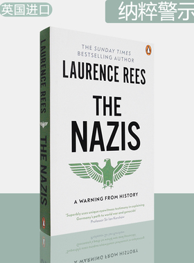 【现货】纳粹警示录 The Nazis: A Warning From History 劳伦斯.里斯 Laurence Rees 英版进口 英文原版书