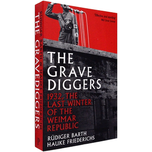 【现货】掘墓人:魏玛共和国的最后一个冬天 The Gravediggers: 1932, The Last Winter of the Weimar Republic 英版进口