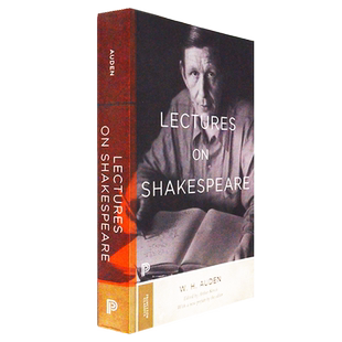 【现货】Lectures on Shakespeare 莎士比亚讲稿 Wystan Hugh Auden 普林顿大学出版社经典系列 原版进口正版图书