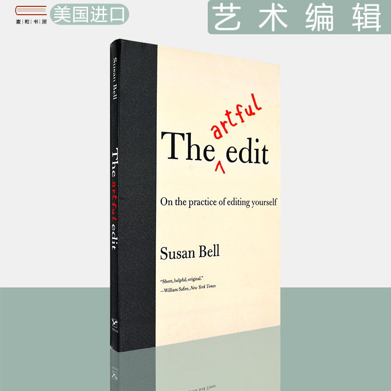 【现货】艺术编辑：关于自我编辑的实践 The Artful Edit: On the Practice of Editing Yourself 美版进口 Susan Bell