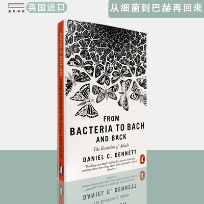 【现货】英文原版从细菌到巴赫再回来From Bacteria to Bach and Back: The Evolution of Minds 丹尼尔·丹尼特Daniel C. Dennett