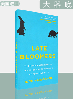 【现货】大器晚成 Late Bloomers: The Hidden Strengths of Learning and Succeeding at Your Own Pace 卡尔加德 Rich Karlgaard
