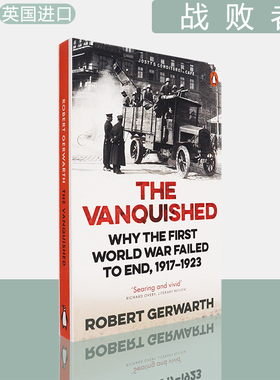 【现货】英文版 战败者 : 两次世界大战间欧洲的革命与暴力 1917-1923 The Vanquished: Why the First World War Failed to End