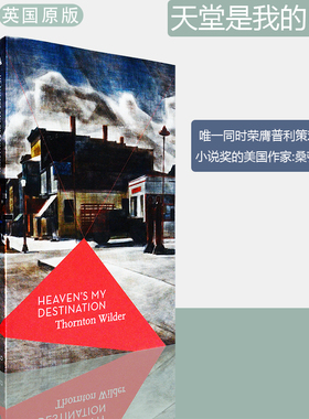 【现货】Heaven's My Destination 天堂是我的归宿 Thornton Wilder 三度普利策奖获得者 桑顿·怀尔德 正版进口 英文原版书