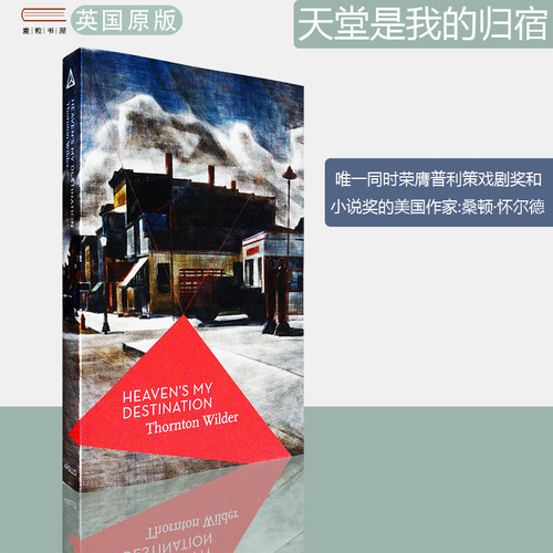 【现货】Heaven's My Destination 天堂是我的归宿 Thornton Wilder 三度普利策奖获得者 桑顿·怀尔德 正版进口 英文原版书