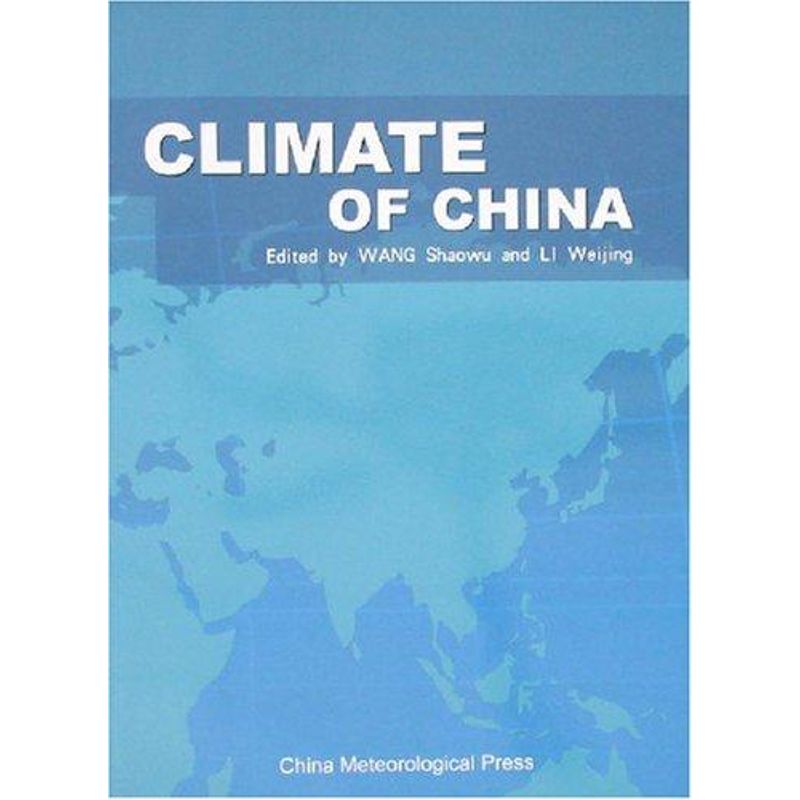 中国气候(英文版)[王绍武,李维京主编] 著 著9787502943332书籍/杂志/报纸/自然科学/气象学