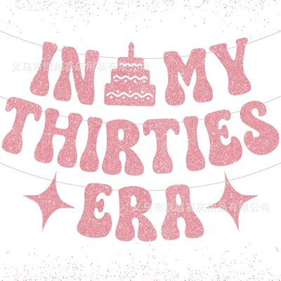 In My Thirties Era, glitter fans, birthday banners, birthda