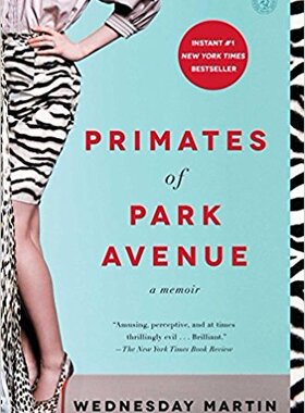 英文原版 我是个妈妈,我需要铂金包 Primates of Park Avenue by Wednesday Martin 公园